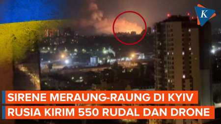 550 Rudal dan Drone Hujani Kyiv! Rusia Luncurkan Salah Satu Serangan Terbesar 
